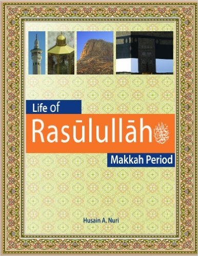 Life of Rasulullah: Makkah Period (Perfect Paperback)